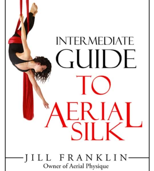 Intermediate Guide to Aerial Silk with Jill Franklin